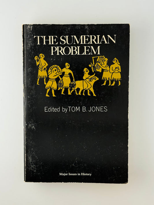 The Sumerian Problem edited by Tom B. Jones