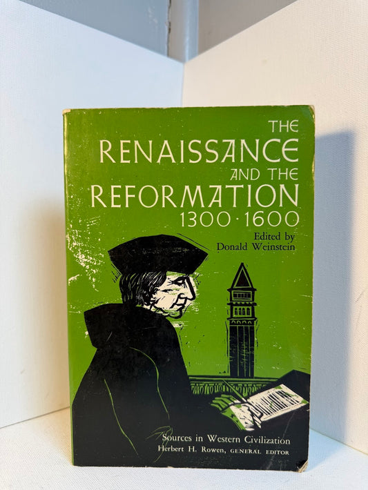 The Renaissance and the Reformation 1300-1600 edited by Donald Weinstein