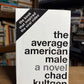 The Average American Male by Chad Kultgen