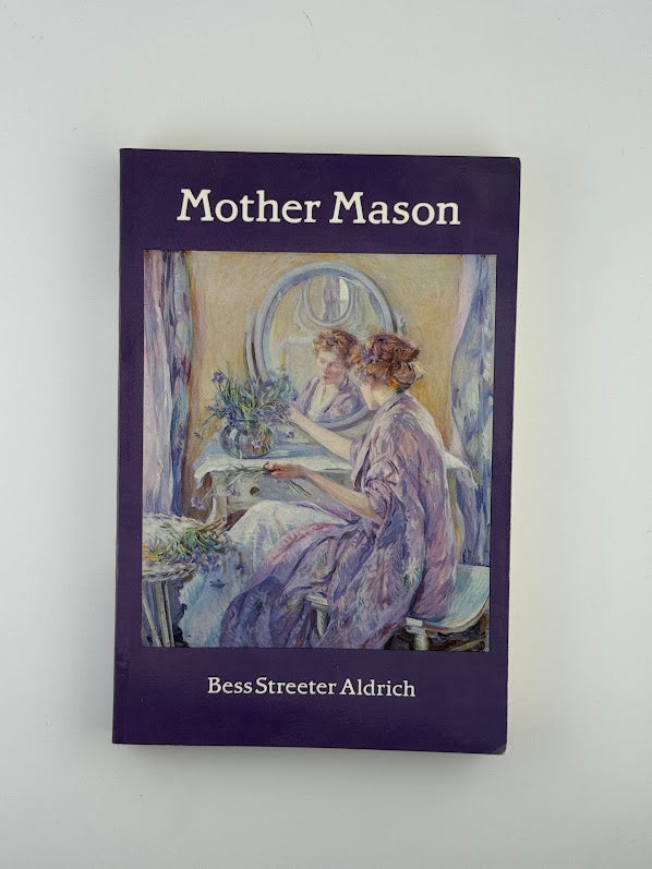 Mother Mason by Bess Streeter Aldrich
