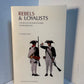 Rebels & Loyalists - The Revolutionary Soldier in Philadelphia by Philip Katcher