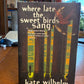 Where Late the Sweet Birds Sang by Kate Wilhelm