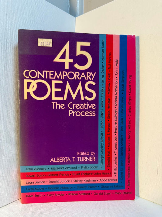 45 Contemporary Poems - The Creative Process edited by Alberta T. Turner