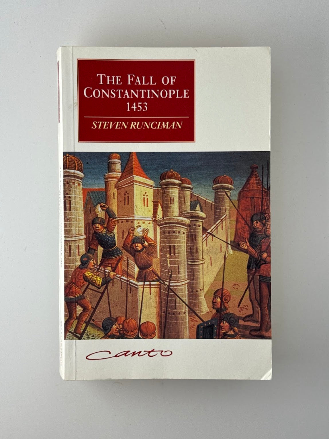 The Fall of Constantinople 1453 by Steven Runicman