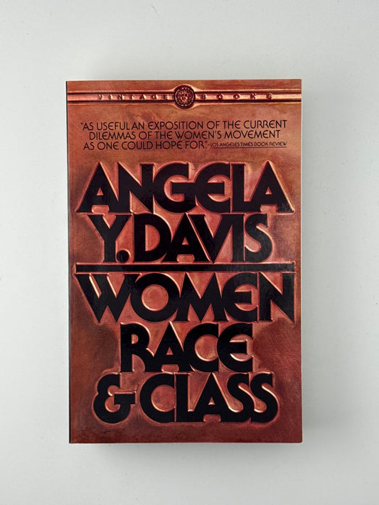 Women Race & Class by Angela Y. Davis