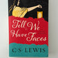 Til We Have Faces by C.S. Lewis