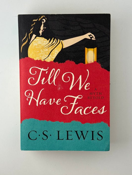 Til We Have Faces by C.S. Lewis