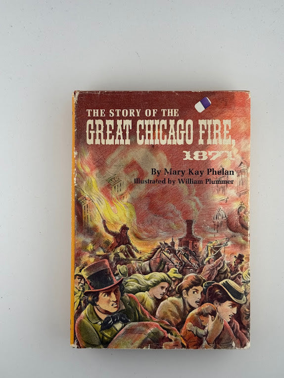 The Story of the Great Chicago Fire 1871 by Mary Kay Phelan