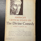 American Critical Essays on The Divine Comedy edited by Robert J. Clements