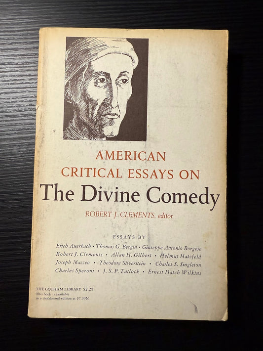 American Critical Essays on The Divine Comedy edited by Robert J. Clements