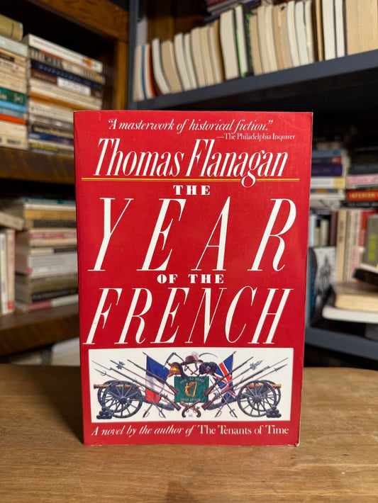 The Year of the French by Thomas Flanagan
