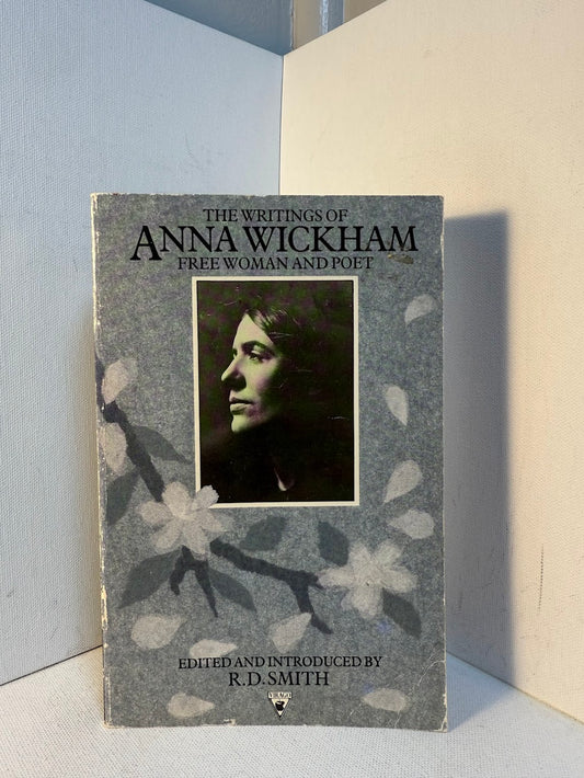 The Writings of Anna Wickham edited by R.D. Smith