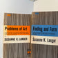 Feeling and Form & Problems of Art by Susanne K. Langer