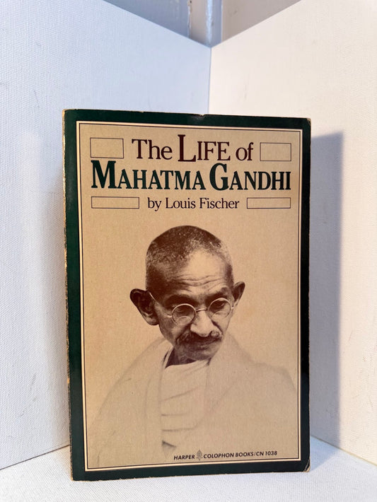 The Life of Mahatma Gandhi by Louis Fischer