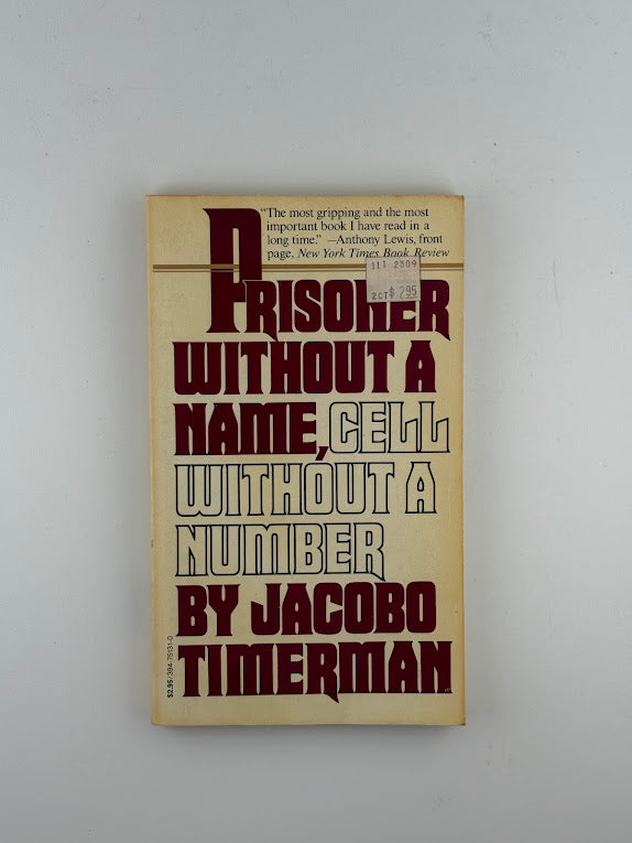 A Prisoner Without a Name, Cell Without a Number by Jacobo Timerman