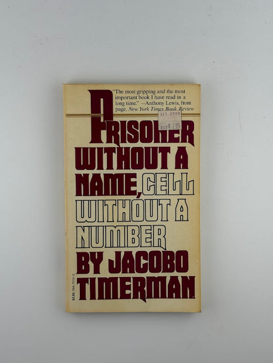 A Prisoner Without a Name, Cell Without a Number by Jacobo Timerman