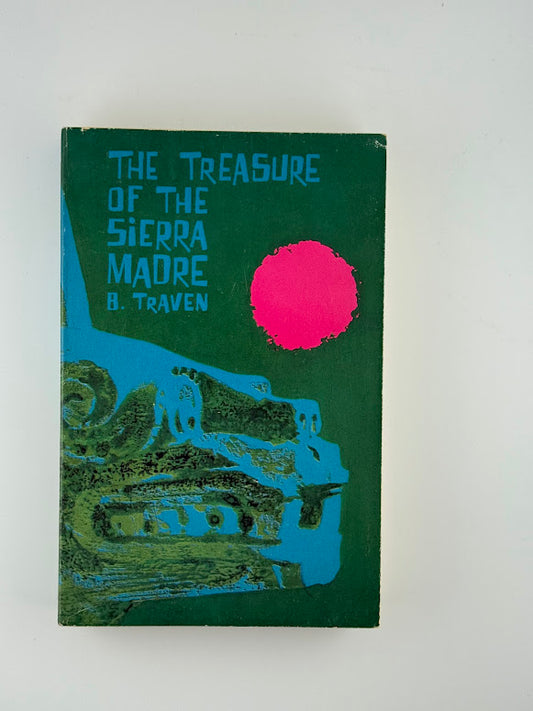 The Treasure of the Sierra Madre by B. Traven