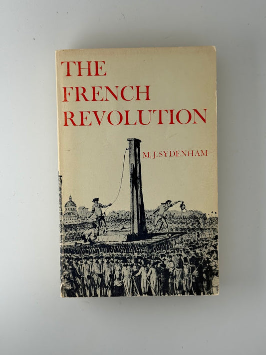 The French Revolution by M.J. Sydenham