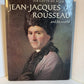 Jean Jacques Rousseau and His World by Sir Gavin De Beer