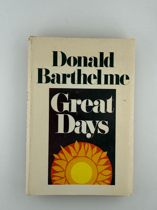 Great Days by Donald Barthelme