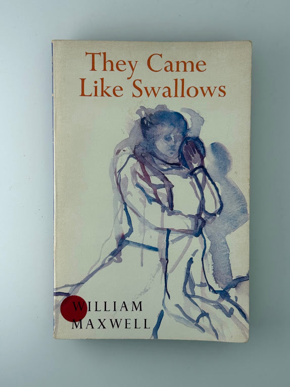 They Came Like Swallows by William Maxwell