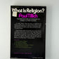What Is Religion? by Paul Tillich