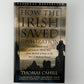 How the Irish Saved Civilization by Thomas Cahill