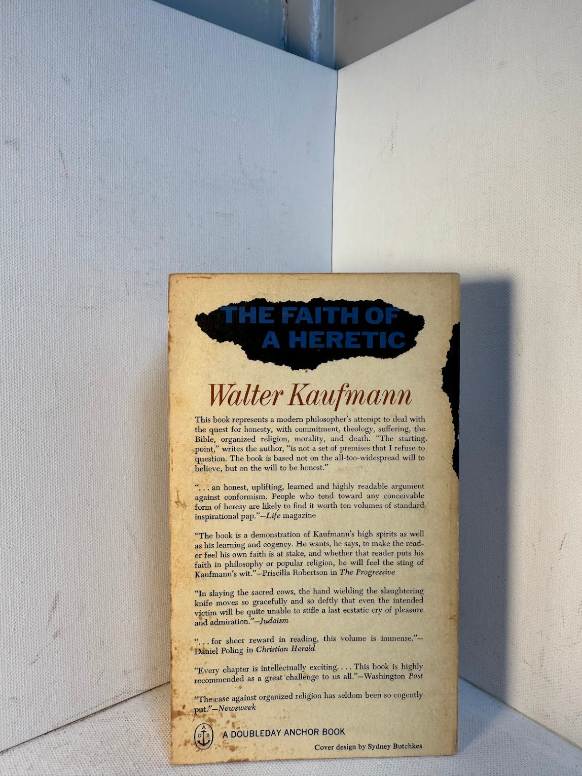 The Faith of a Heretic by Walter Kaufmann