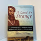A Land So Strange - The Epic Journey of Cabeza de Vaca by Andres Resendez