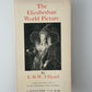 The Elizabethan World Picture by E.M.W. Tillyard