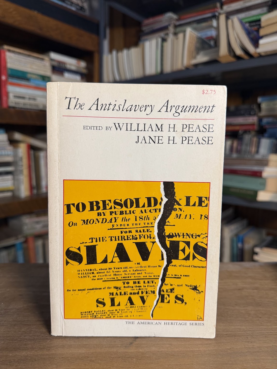 The Antislavery Argument edited by William H. Pease and Jane H. Pease