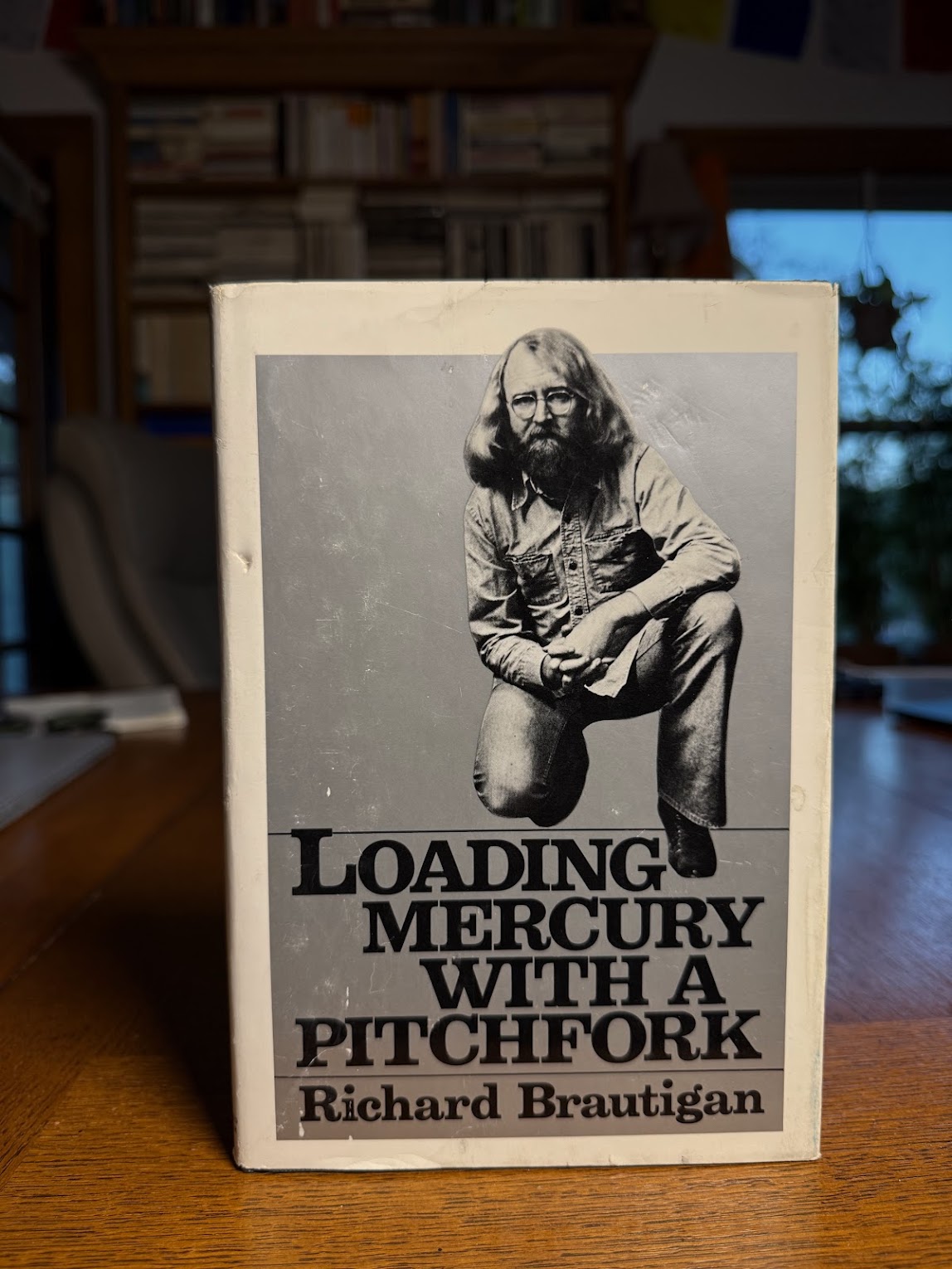Loading Mercury with a Pitchfork by Richard Brautigan