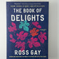 The Book of Delights by Ross Gay