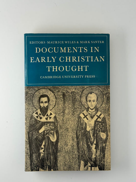 Documents in Early Christian Thought edited by Maurice Wiles & Mark Santer