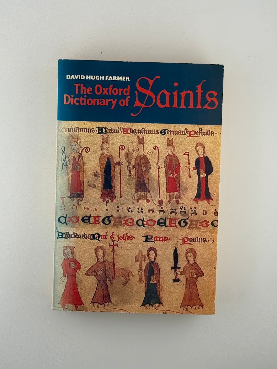 The Oxford Dictionary of Saints by David Hugh Farmer