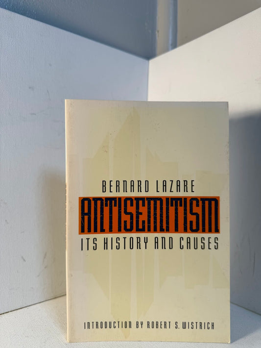 Antisemitism - Its History and Causes by Bernard Lazare