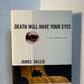 Death Will Have Your Eyes by James Sallis