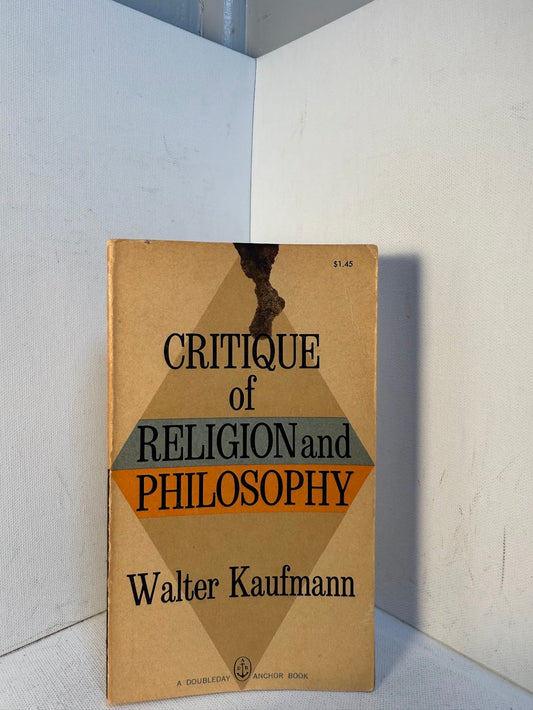 Critique of Religion and Philosophy by Walter Kaufmann