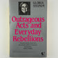 Outrageous Acts and Everyday Rebellions by Gloria Steinem