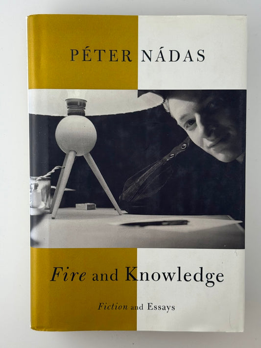 Fire and Knowledge by Peter Nadas
