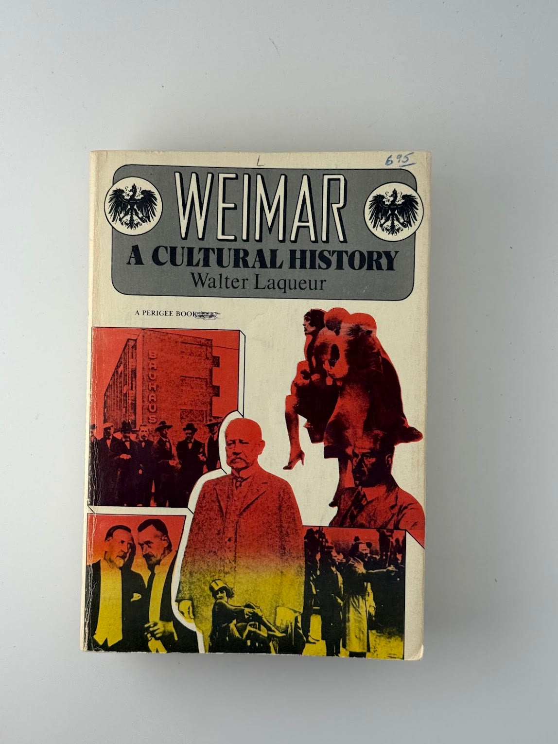 Weimar A Cultural History by Walter Laqueur