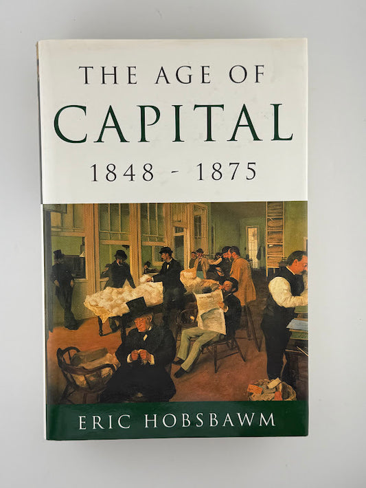 The Age of Capital by Eric Hobsbawm