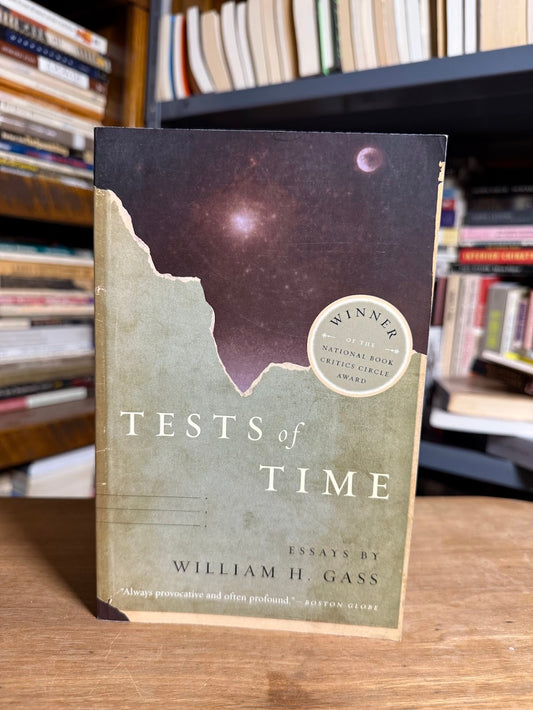 Tests of Time by William H. Gass
