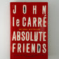 Absolute Friends by John Le Carre