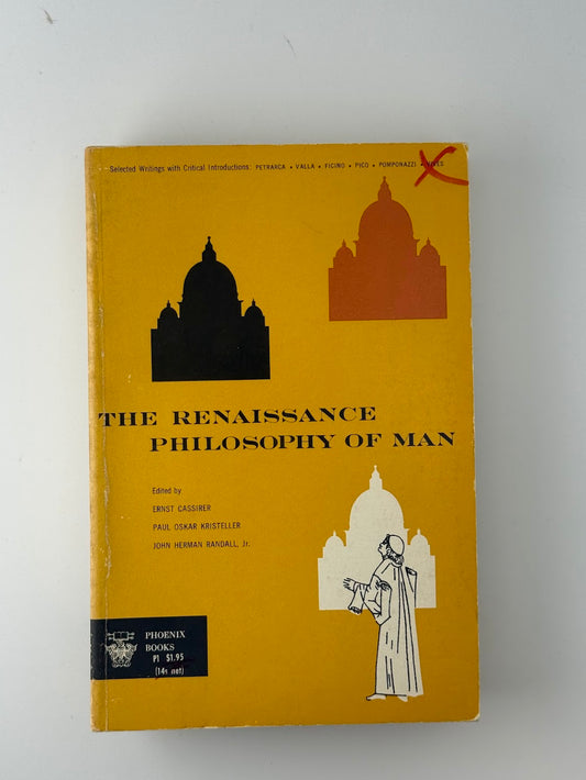 The Renaissance Philosophy of Man edited by Ernst Cassirer