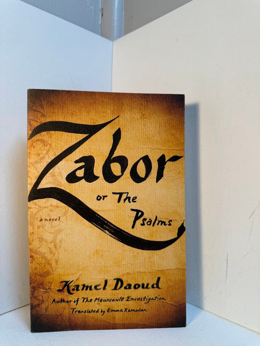 Zabor or The Psalms by Kamel Daoud