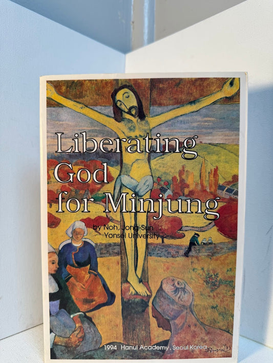 Liberating God for Minjung by Noh, Jong-Sun