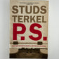 P.S. by Studs Terkel