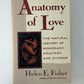 Anatomy of Love by Helen E. Fisher