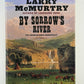 By Sorrow's River by Larry McMurtry